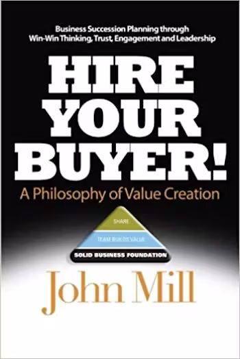 Hire Your Buyer: A Philosophy of Value Creation